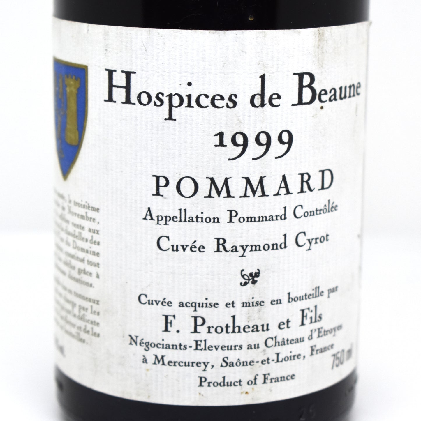 Pommard 1999 - Hospices de Beaune - Cuvée Raymond Cyrot - Mise Protheau & Fils
